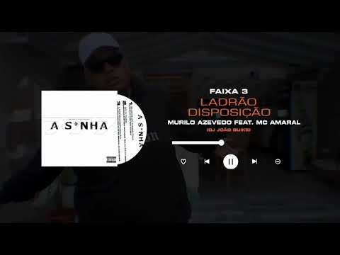 3. Murilo Azevedo e MC Amaral - Ladrão Disposição (DJ João Quiks) A Senha 777 2024