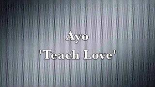 Ayo - Teach Love