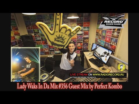 Lady Waks In Da Mix #356 Guest Mix by Perfect Kombo
