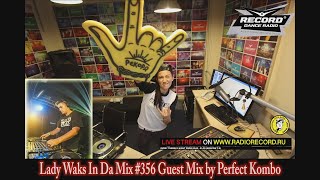 Lady Waks In Da Mix #356 Guest Mix by Perfect Kombo