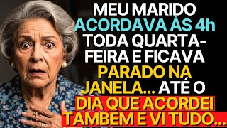 História Real dessa Avó👵❤️: MEU MARIDO ACORDAVA ÀS 4h E FICAVA PARADO NA JANELA... VI TUDO...
