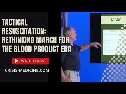 Tactical Resuscitation: Rethinking MARCH for the Blood Product Era