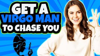 9 Ways to Get a Virgo Man To CHASE YOU!