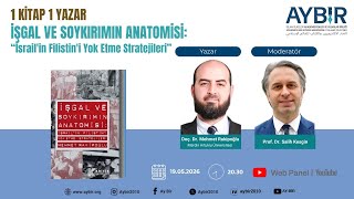 1 Kitap 1 Yazar | İşgal ve Soykırımın Anatomisi: İsrail'in Filistin'i Yok Etme S