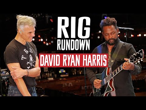 David Ryan Harris Rig Rundown Guitar Gear Tour