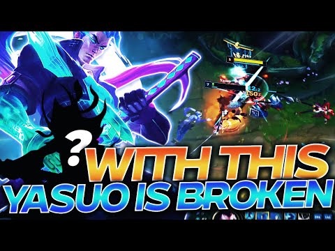 Yasuo With THIS Is ACTUALLY Broken!