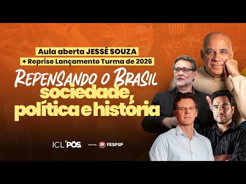 AULA ABERTA COM JESSÉ SOUZA + REPRISE LANÇAMENTO TURMA 2026 PÓS ICL & FESPSP - 22/12 às 18h30