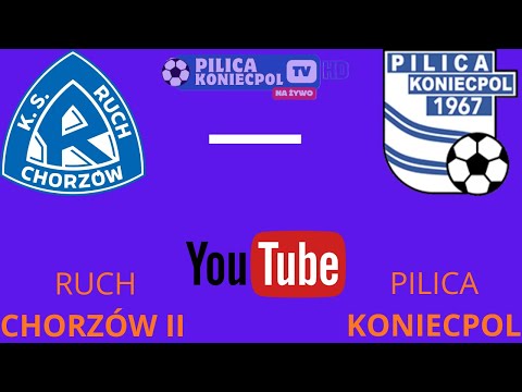 RUCH CHORZÓW - PILICA KONIECPOL