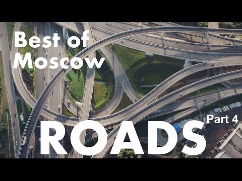 Best of Moscow ROADS Aerial footage/ Part 4 of 7/ Дороги и развязки Москвы с высоты птичьего полета