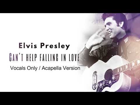 Elvis Presley - Can't Help Falling In Love | Vocals Only Acapella