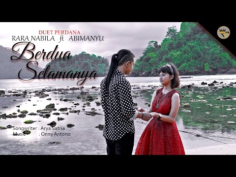 Rara Nabila ft Abimanyu " Berdua Selamanya " Songwriter : Arya Satria - ( Duet Perdana )