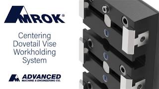 AMROK: Centering Dovetail Vises AMROK: Centering Dovetail Vises