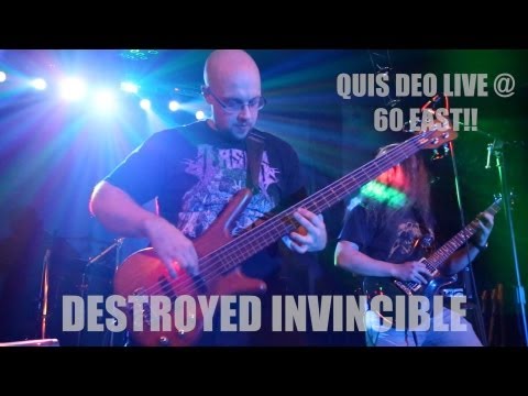 Quis Deo : Destroyed Invincible