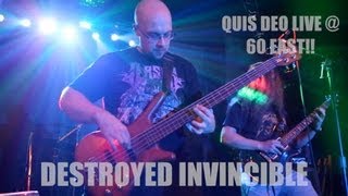 Quis Deo : Destroyed Invincible