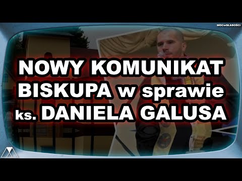 NOWY KOMUNIKAT BISKUPA ws. ks. DANIELA GALUSA