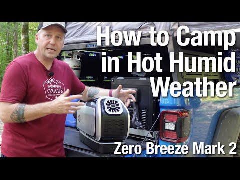 How to Camp in Hot and Humid Weather - Zero Breeze Mark 2 review