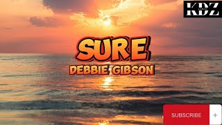 Debbie Gibson - Sure (Lyrics)