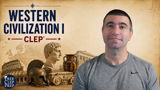 Western Civilization 1 CLEP | A Lot to Study, Here's What You Need to Know
