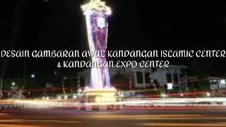 preview picture of video 'Kandangan islamic center & Kandangan expo center (Desain gambaran awal)'
