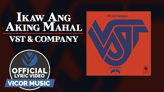 Ikaw Ang Aking Mahal - VST &amp; Co [Official Lyric Video]