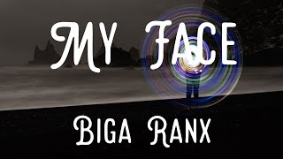 Biga*Ranx - My Face