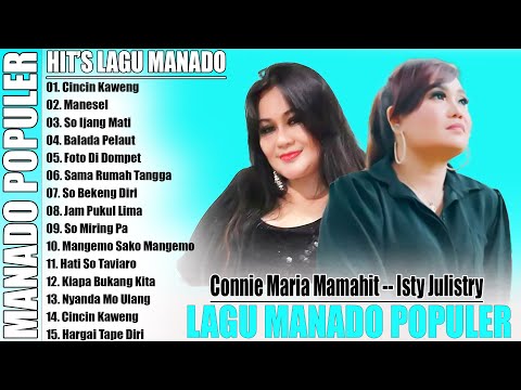 CONNIE MARIA MAMAHIT -- ISTY JULISTRY // LAGU POP MANADO POPULER -- LAGU MANADO TERBAIK PADA MASANYA