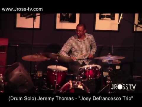 James Ross @ (Drummer/Organist) Jeremy Thomas - "Joey Defrancesco Trio"  www.Jross-tv.com