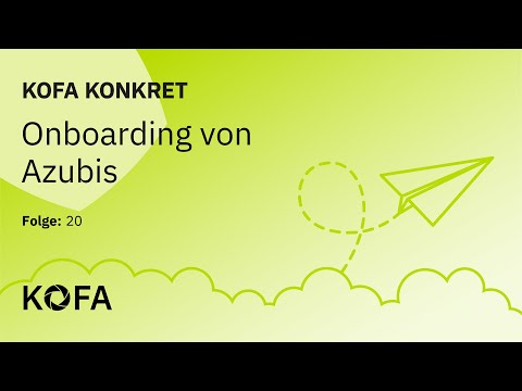 #Shortcast "KOFA konkret" - Folge 20:   #Onboarding von #Azubis
