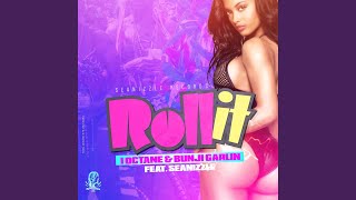 Roll It (feat. Seanizzle)