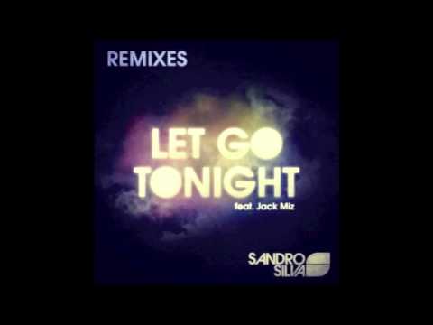 Let Go Tonight (MAKJ Remix) - Sandro Silva ft. Jack Miz (Audio) | DJ MAKJ