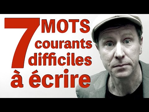 7 mots difficiles à écrire