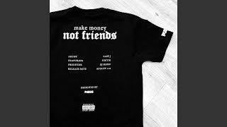 Make Money Not Friends
