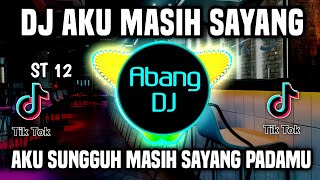 Download lagu DJ AKU MASIH SAYANG REMIX FULL BASS VIRAL TIKTOK TERBARU 2022 | AKU SUNGGUH MASIH SAYANG PADAMU mp3