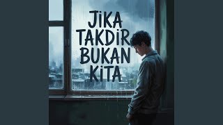 Download lagu Jika Takdir Bukan Kita mp3