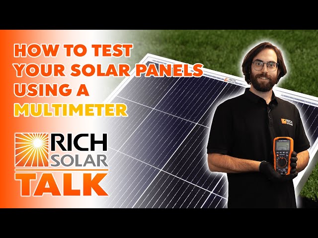 How to Test Your Solar Panels Using A Multimeter - Rich Solar Talk