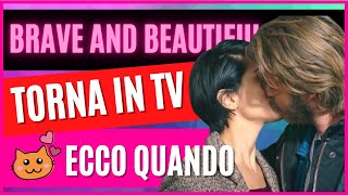 Brave and beautiful torna in tv | Cesur e Suhan stanno per tornare su canale 5 | Ecco quando torna!!