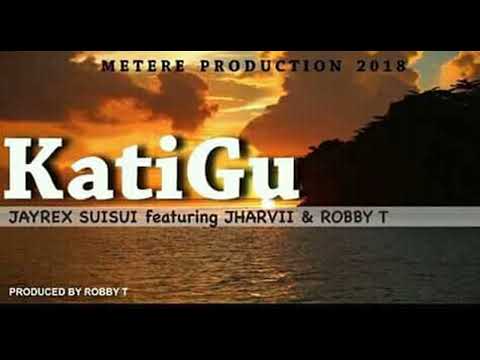Katigu - JAYREX ft Jharviie x Robby Tee