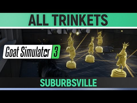 Goat Simulator 3 - All 32 Trinkets - Suburbsville