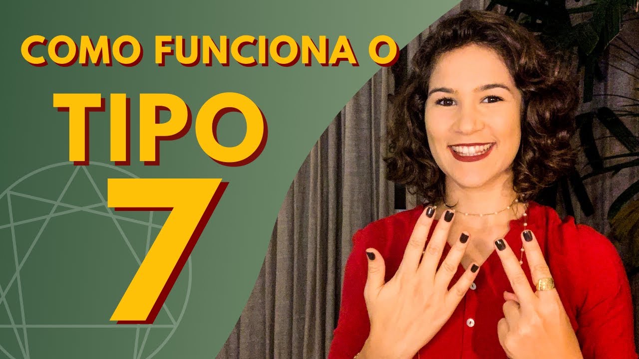 Como funciona a personalidade do tipo 7 do eneagrama?