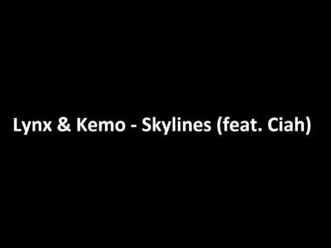 Lynx & Kemo - Skylines (feat. Ciah)