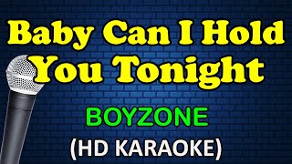 BABY CAN I HOLD YOU TONIGHT - Boyzone (HD Karaoke)