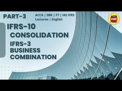 ACCA | Strategic Business Reporting (SBR) Lecture 23 Part-3 IFRS-10 Consolidation by ACCA Passpoint