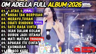 Download lagu OM ADELLA TERBARU 2026 | DIFARINA INDRA - 1 ATAU 2, ANDAI TAK BERPISAH, SATU RASA CINTA, MATI MATIAN mp3