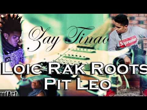 Zay Tinao iany - RAK ROOTS Feat PIT LEO (Background :  Soul'Art )