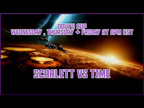 [Douyu] Scarlett vs TIME (ZvT - Monthly Final #4)