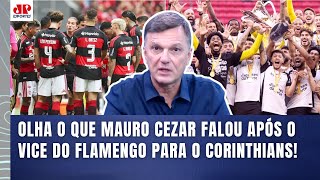 "Isso é ABSOLUTAMENTE MALUCO! O MAIOR VILÃO do FLAMENGO foi o..." MAURO CEZAR | CORINTHIANS CAMPEÃO