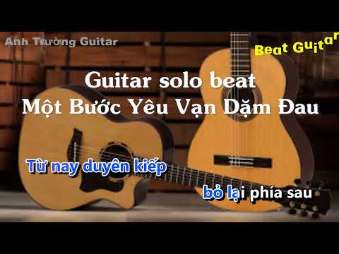 Karaoke Một Bước Yêu Vạn Dặm Đau - Guitar Solo Beat Acoustic | Anh Trường Guitar