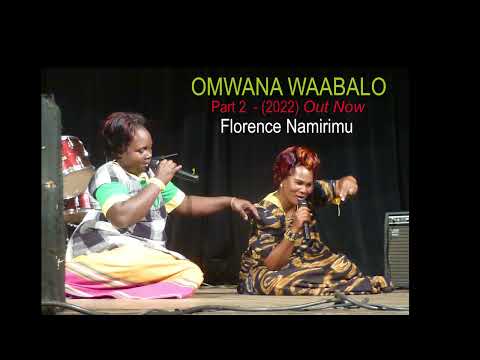 Omwana Wabalo Pt 2 By Florence Namirimu