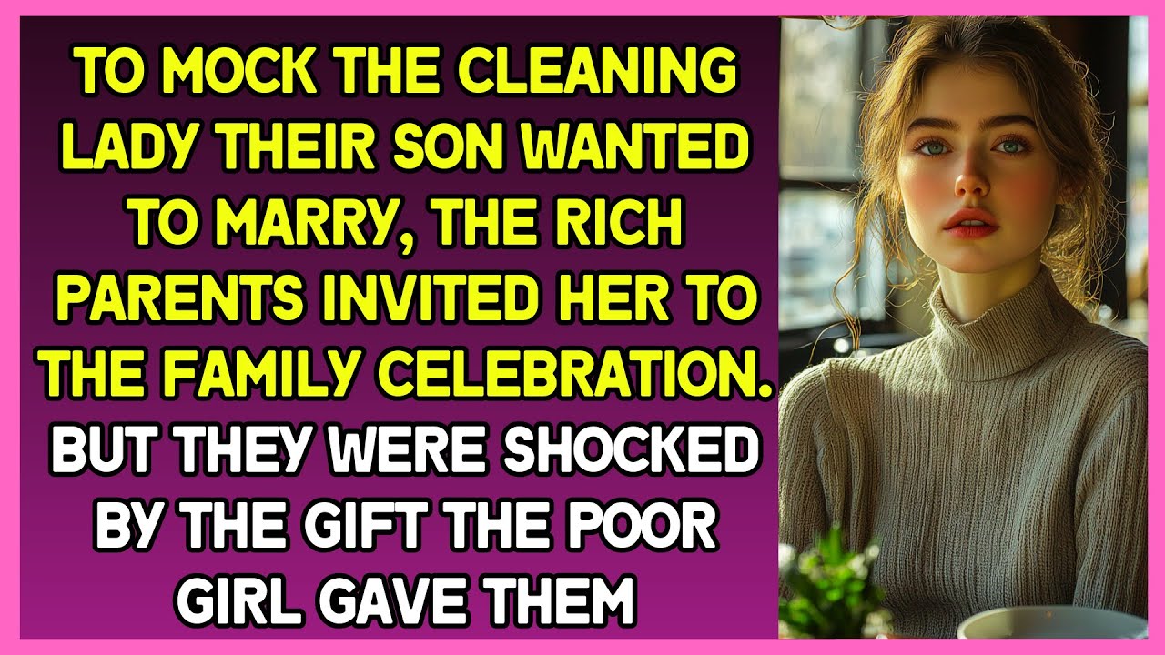 To mock the cleaning lady their son wanted to marry, rich parents called her to family celebration