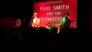 Paul Smith & The Intimations